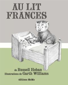 Au lit Frances ! - Hoban Russell - Williams Garth - Gonse Lou