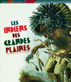 Les Indiens des Grandes Plaines - Morel Olivier- Degli Marine