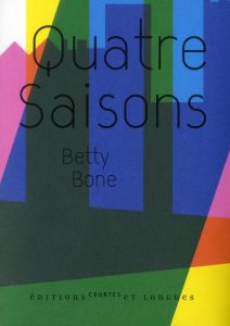 Quatre Saisons - Bone Betty