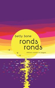 Ronds ronds - Bone Betty