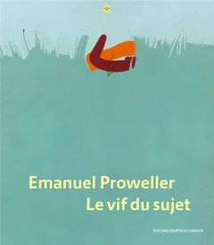 Proweller, le vif du sujet. Edition bilingue français-anglais - Francblin Catherine - Brami Elisabeth - Proweller