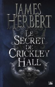 Le secret de Crickley Hall - Herbert James - Gourdet Emilie