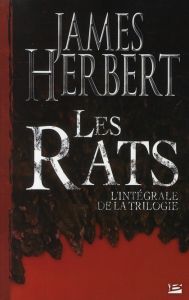 Les rats. L'intégrale de la trilogie - Herbert James - Huet Jacqueline - Crichton Anne -
