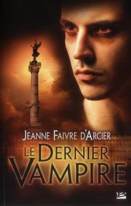 Le dernier vampire - Faivre d'Arcier Jeanne