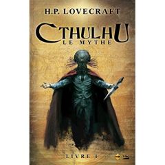 Cthulhu, le mythe Tome 1 - Lovecraft Howard Phillips - Le Dain Maxime - Quéme