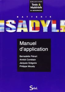 Batterie ISADYLE. 3 volumes + fascicules - Piérart Bernadette - Comblain Annick - Grégoire Ja