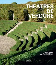 Théâtres de verdure - Deguen Nathalie - Thuillier Marie-Caroline - Chris