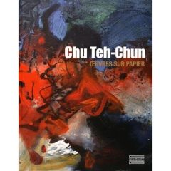 Chu Teh-Chun. Oeuvres sur papier - Lefebvre Eric