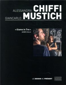 Alessandra Chiffi, Giancarlo Mustich. "Siamo in tre" - Callu Agnès