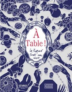 A Table ! Le Repas tout un art - Boucher Anaïs - Bienassis Loïc - Laurioux Bruno -