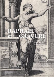 Raphael et la gravure - Toscano Gennaro - Caroline Vrand
