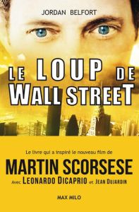 Le Loup de Wall Street - Belfort Jordan - Delplanque Lucie - Percibal Erne