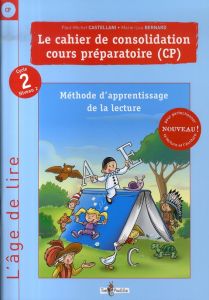 Activités de consolidation CP Cycle 2 niveau 2. Méthode d'apprentissage de la lecture - Castellani Paul-Michel - Bernard Marie-Lou - Gourm