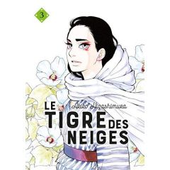 Le tigre des neiges Tome 3 - Higashimura Akiko - Slocombe Miyako