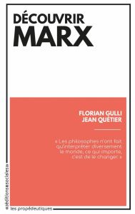 Découvrir Marx - Gulli Florian - Quétier Jean - Sève Lucien