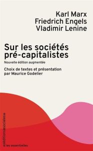 Sur les sociétés précapitalistes. Edition revue et augmentée - Marx Karl - Engels Friedrich - Godelier Maurice