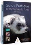 Guide pratique de médecine du furet - Boussarie Didier