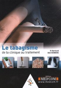 Le tabagisme - Dautzenberg Bertrand