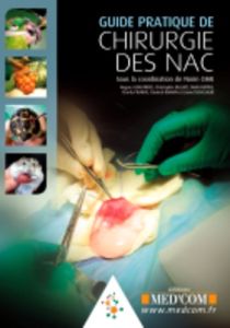 Guide pratique de chirurgie des NAC - Chaï Norin - Beaufrère Hugues - Bulliot Christophe