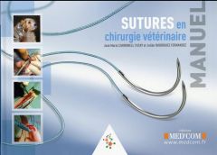 Manuel des sutures en chirurgie vétérinaire - Carbonell Tatay José Maria - Rodriguez Fernandez J