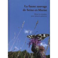 La faune sauvage de Seine-et-Marne - Renault Olivier