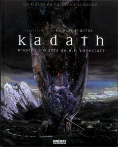 Kadath. Le guide de la cité inconnue - Granier de Cassagnac Raphaël - Camus David - Fazi