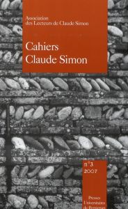 Cahiers Claude Simon N° 3/2007 - Laurichesse Jean-Yves