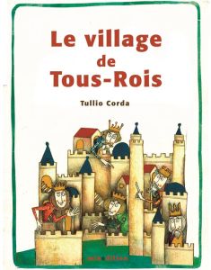 Le village de Tous-Rois - Corda Tullio