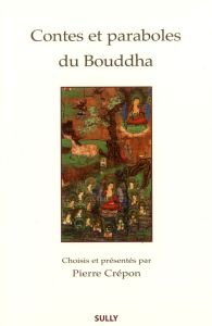 Contes et paraboles de Bouddha - Crépon Pierre