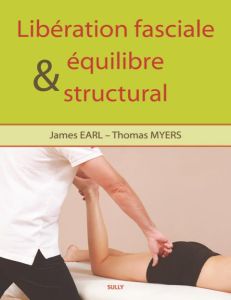 Libération fasciale et équilibre structural - Earl James - Myers Thomas - Strim Laurent