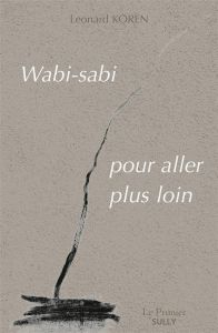 Wabi-sabi : pour aller plus loin - Koren Leonard - Strim Laurent