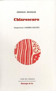 Chiaroscuro - Heissler Deborah - Jolivet André - Huynh Sabine