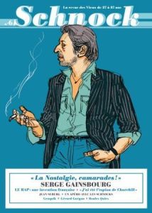 Schnock N° 6 : Serge Gainsbourg. "La Nostalgie, camarades !" - Ernault Christophe - Rémila Laurence