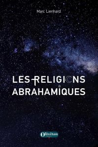 Les religions abrahamiques - Lienhard Marc