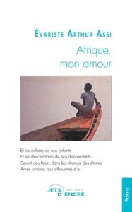Afrique, mon amour - Assi Evariste arthur