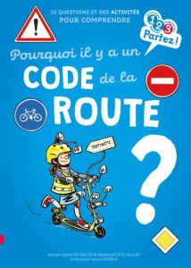 Pourquoi il y a un code de la route ? - Fromager Sophie - Laporte-Muller Patricia - Robert