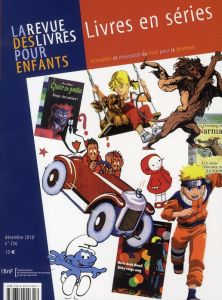 La revue des livres pour enfants N° 256, Décembre 2010 : Livres en séries - Murail Marie-Aude - Letourneux Matthieu - Besson A
