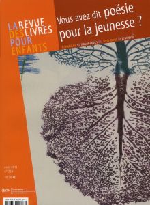 La revue des livres pour enfants N° 258, avril 2011 : Vous avez dit poésie pour la jeunesse ? - Vidal-Naquet Jacques