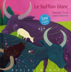 Le bufflon blanc - Thiéry Fabienne - Gueyfier Judith