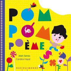 Pom, pom, poèmes. Ma première anthologie de petits éclats de poésie - Serres Alain - Hayat Candice