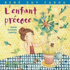 L'enfant précoce - Cadou René Guy - Larnicol Solenn