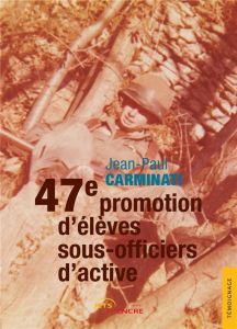 47e promotion d'élèves sous-officiers d'active - Carminati Jean-Paul
