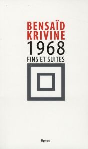 1968. Fins et suites - Bensaïd Daniel - Krivine Alain