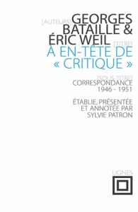 A en-tête de "Critique". Correspondance entre Georges Bataille et Eric Weil (1946-1951) - Bataille Georges - Weil Eric - Patron Sylvie