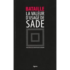 La valeur d'usage de DAF de Sade - Bataille Georges - Girard Mathilde
