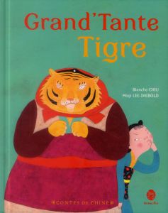 Grand'Tante Tigre - Chiu Blanche - Lee-Diebold Minji