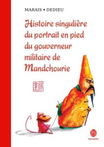 Histoire singulière du portrait en pied du gouverneur militaire de Mandchourie - Marais Frédéric - Dedieu Thierry