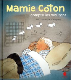 Mamie Coton compte les moutons - Liao Xiaoqin - Zhu Chengliang