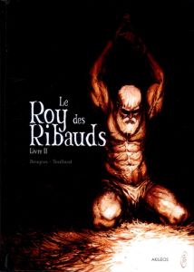Le Roy des Ribauds Tome 2 - Brugeas Vincent - Toulhoat Ronan - Corgié Johann