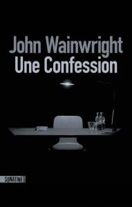 Une confession - Wainwright John - Romance Laurence